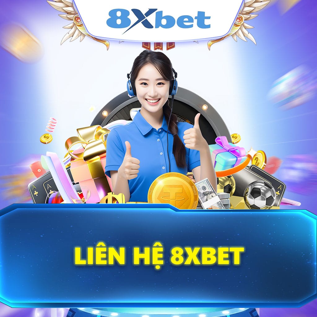 Liên Hệ 8XBET: Hướng Dẫn Chi Tiết, Hiệu Quả Nhất Cho Hội Viên
