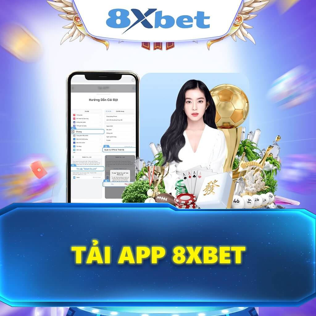 Tải App 8XBET - Tham Gia Giải Trí Dễ Dàng Nhất Cho Mọi Người
